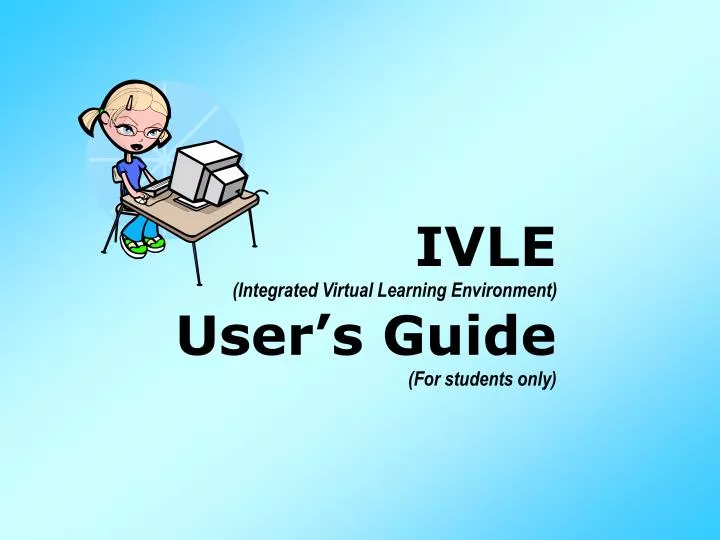 ivle integrated virtual learning environment user s guide for students only
