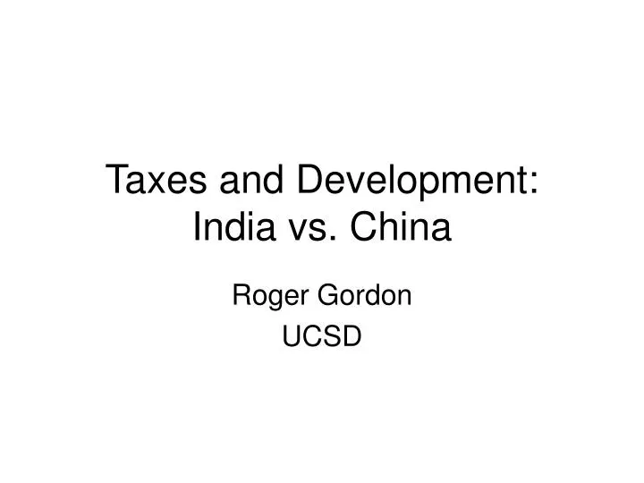 taxes and development india vs china