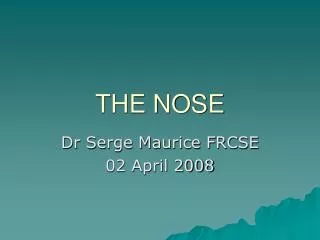 THE NOSE