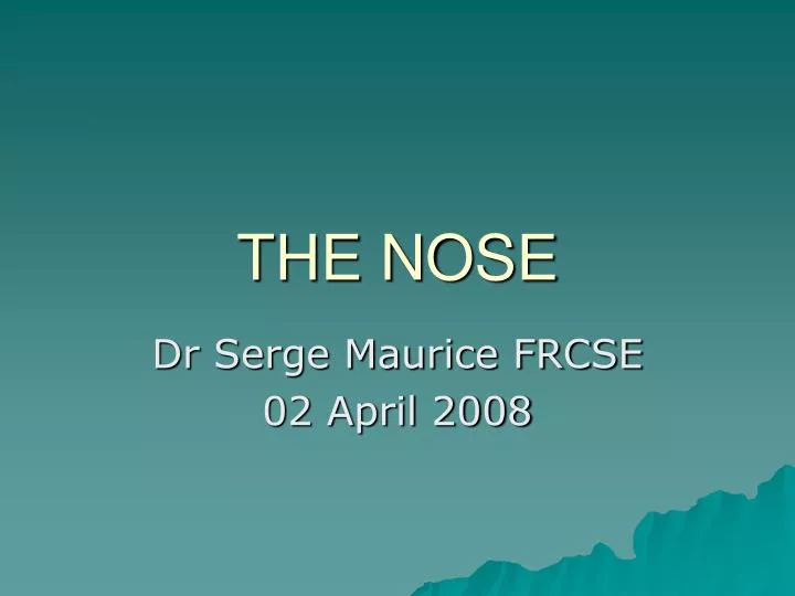 the nose