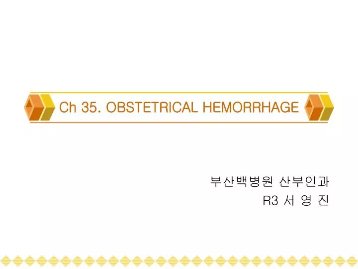 ch 35 obstetrical hemorrhage