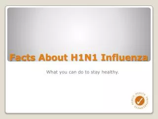 Facts About H1N1 Influenza