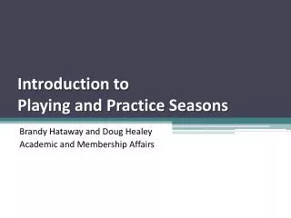 Introduction to Playing and Practice Seasons