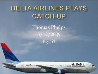 Delta Airlines Plays Catch-Up