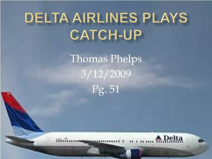delta airlines plays catch up