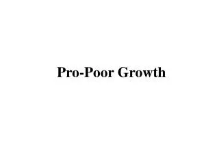 Pro-Poor Growth