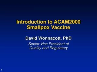 Introduction to ACAM2000 Smallpox Vaccine