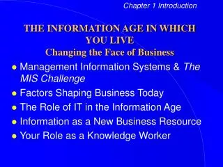 THE INFORMATION AGE IN WHICH YOU LIVE Changing the Face of Business