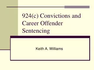 924(c) Convictions and Career Offender Sentencing