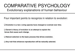 COMPARATIVE PSYCHOLOGY Evolutionary explanations of human behaviour