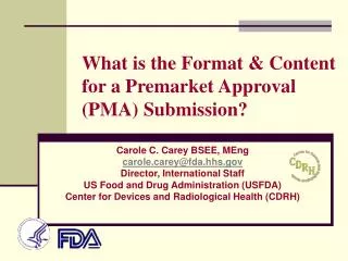 What is the Format &amp; Content for a Premarket Approval (PMA) Submission?