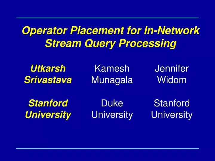 operator placement for in network stream query processing