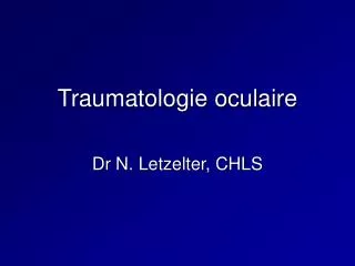 Traumatologie oculaire