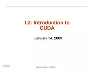 L2: Introduction to CUDA