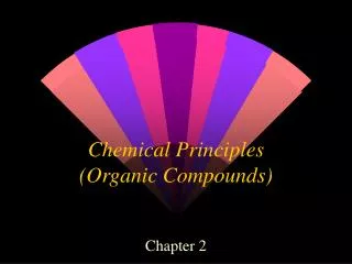 chemical principles organic compounds