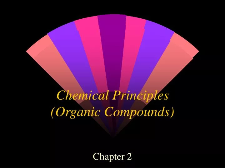 chemical principles organic compounds