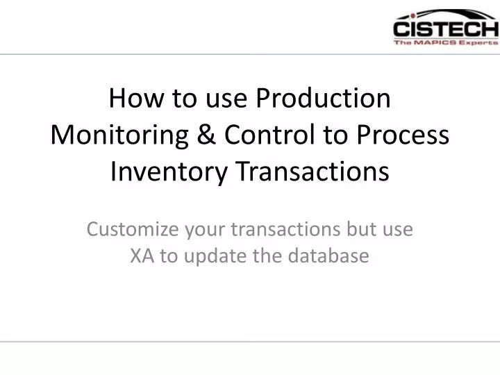 how to use production monitoring control to process inventory transactions
