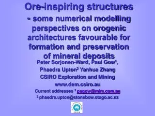 Ore-inspiring structures - some numerical modelling perspectives on orogenic architectures favourable for formation and