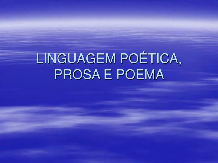 linguagem po tica prosa e poema