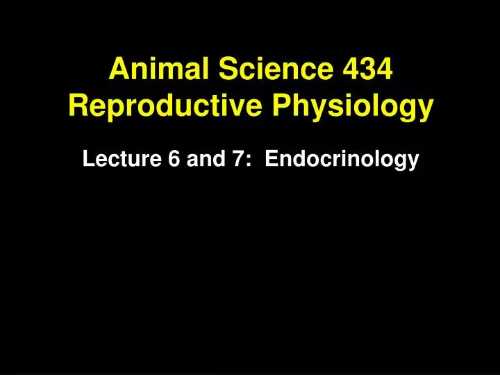 animal science 434 reproductive physiology