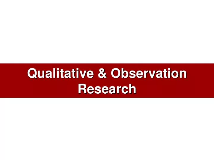 qualitative observation research