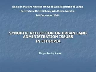 SYNOPTIC REFLECTION ON URBAN LAND ADMINISTRATION ISSUES IN ETHIOPIA