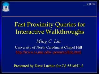 Fast Proximity Queries for Interactive Walkthroughs