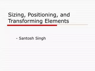 Sizing, Positioning, and Transforming Elements