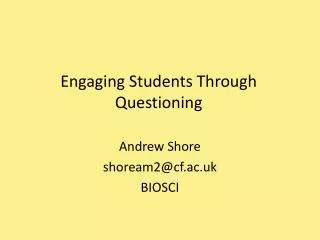 Engaging Students Through Questioning