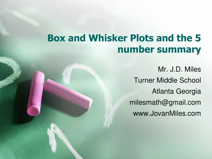 box and whisker plots and the 5 number summary