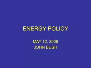 ENERGY POLICY