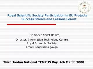 Director, Information Technology Centre Royal Scientific Society Email: saqer@rss.gov.jo