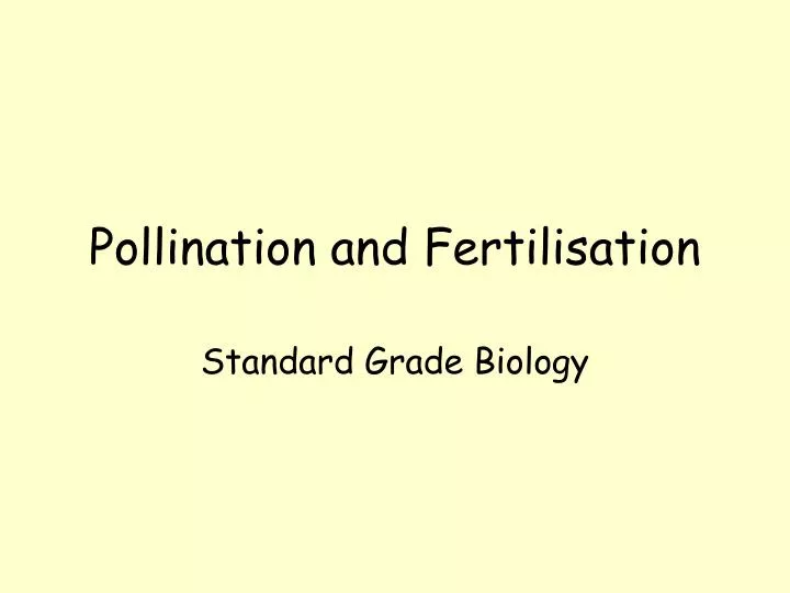 pollination and fertilisation