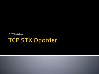 TCP STX Oporder