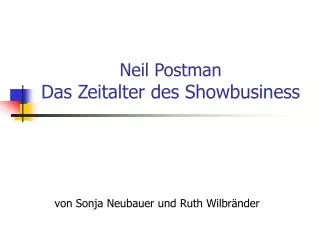 Neil Postman Das Zeitalter des Showbusiness