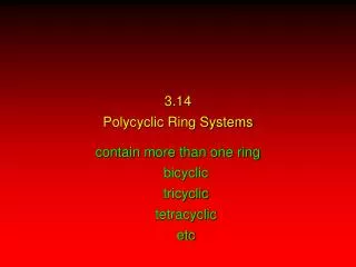 3.14 Polycyclic Ring Systems