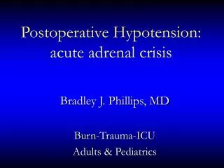 Postoperative Hypotension: acute adrenal crisis