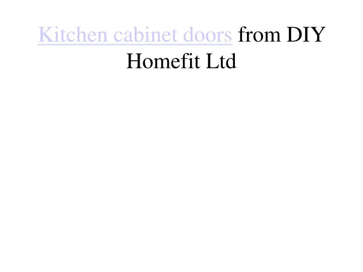 kitchen cabinet doors from diy homefit ltd