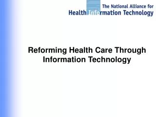 Reforming Health Care Through Information Technology