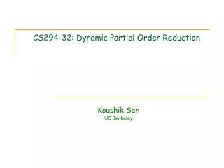 CS294-32: Dynamic Partial Order Reduction