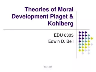 Theories of Moral Development Piaget &amp; Kohlberg