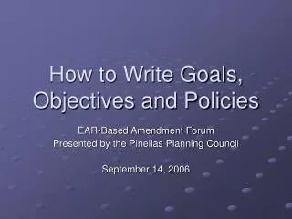 How to Write Goals, Objectives and Policies