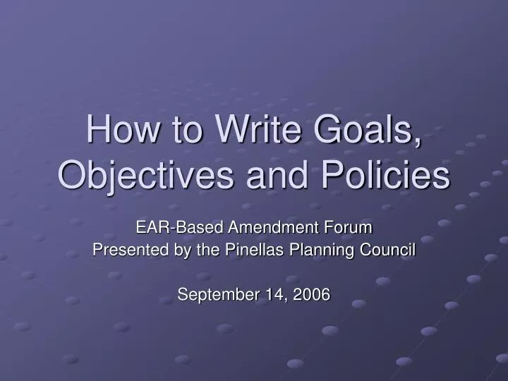how to write goals objectives and policies