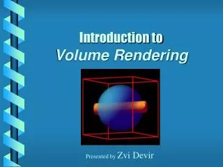 Introduction to Volume Rendering