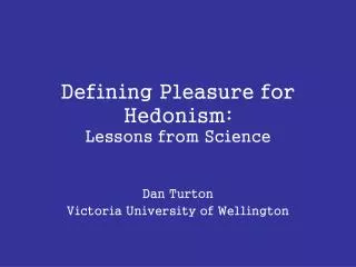 Defining Pleasure for Hedonism: Lessons from Science