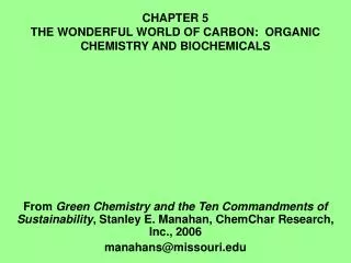 CHAPTER 5 THE WONDERFUL WORLD OF CARBON: ORGANIC CHEMISTRY AND BIOCHEMICALS