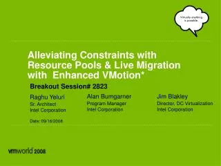 Alleviating Constraints with Resource Pools &amp; Live Migration with Enhanced VMotion*