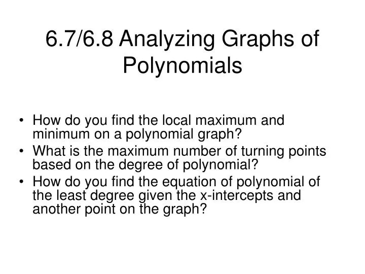 6 7 6 8 analyzing graphs of polynomials
