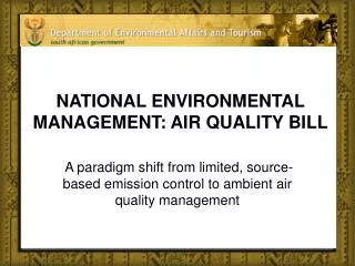 NATIONAL ENVIRONMENTAL MANAGEMENT: AIR QUALITY BILL