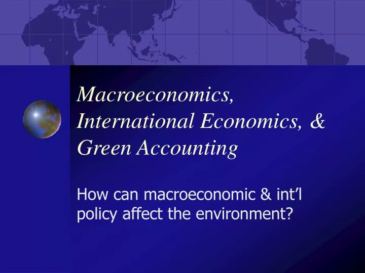 macroeconomics international economics green accounting